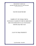 Luận văn Thạc sĩ Kinh tế: Nghiên cứu yếu tố đặc trưng ngân hàng và kinh tế vĩ mô tác động đến khả năng sinh lời của các ngân hàng thương mại Việt Nam