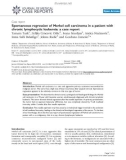 Báo cáo y học: Spontaneous regression of Merkel cell carcinoma in a patient with chronic lymphocytic leukemia: a case report