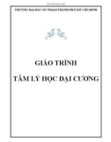 Giáo trình Tâm lý học đại cương: Phần 1 - Trường Đại học Sư phạm TP. Hồ Chí Minh