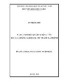 Luận văn Thạc sĩ Tài chính ngân hàng: Nâng cao hiệu quả huy động vốn tại ngân hàng Agribank chi nhánh Hà Thành