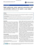 Báo cáo y học: Right pulmonary artery agenesis presenting with uncontrolled asthma in an adult: a case report