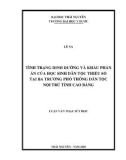 Luận văn Thạc sĩ Y học: Tình trạng dinh dưỡng và khẩu phần ăn của học sinh dân tộc thiếu số tại ba trường phổ thông dân tộc nội trú tỉnh Cao Bằng