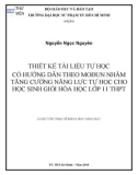 Luận văn Thạc sĩ Khoa học giáo dục: Thiết kế tài liệu tự học có hướng dẫn theo mođun nhằm tăng cường năng lực tự học cho học sinh giỏi Hóa học lớp THPT