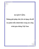 Luận văn: Những giải pháp chủ yếu sử dụng vốn hỗ trợ phát triển chính thức trong các công trình giao thông Việt Nam