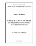 Luận văn Thạc sĩ Lịch sử: Đảng bộ quận Hoàng Mai (Hà Nội) lãnh đạo công tác thanh niên từ năm 2004 đến năm 2014