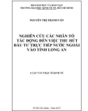 Luận văn Thạc sĩ Kinh tế: Nghiên cứu các nhân tố tác động đến đầu tư trực tiếp nước ngoài vào tỉnh Long An đến năm 2020