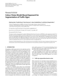 Báo cáo hóa học: Research Article Colour Vision Model-Based Approach for Segmentation of Trafﬁc Signs