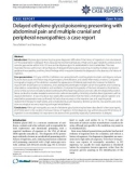 Báo cáo y học: Delayed ethylene glycol poisoning presenting with abdominal pain and multiple cranial and peripheral neuropathies: a case report