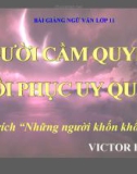 Bài giảng tuần 28 - Ngữ văn 11: Người cầm quyền khôi phục uy quyền