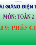 Bài giảng Phép chia - Toán 2 - GV.Lê Văn Hải