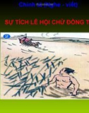 Giáo án điện tử môn Tiếng Việt lớp 3 - Tuần 26: Chính tả Sự tích lễ hội Chử Đồng Tử