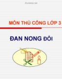 Giáo án điện tử môn Thủ công lớp 3 - Bài 15: Đan nong đôi