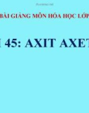 Bài giảng Hóa học 9 bài 45: Axit axetic