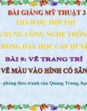 Bài 9: Vẽ trang trí: Vẽ màu hình có sẵn - Bài giảng điện tử Mỹ thuật 3 - GV.Vũ Trúc Oanh