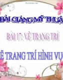 Bài giảng Vẽ trang trí: Trang trí hình vuông - Mỹ thuật 4 - GV.Trần Mai Anh