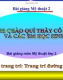 Bài giảng Vẽ trang trí: Trang trí đường diềm - Mỹ thuật 2 - GV.Trịnh Ánh Hồng