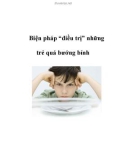 Biện pháp 'điều trị' những trẻ quá bướng bỉnh