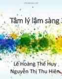 Bài giảng Tâm lý lâm sàng 3 - Lê Hoàng Thế Huy và Nguyễn Thị Thu Hiên