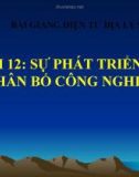 Bài giảng Địa lý 9 bài 12: Sự phát triển và phân bố công nghiệp