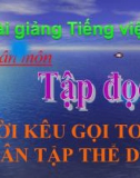 Bài Tập đọc: Lời kêu gọi toàn dân tập thể dục - Bài giảng điện tử Tiếng việt 3 - GV.Hoàng Thi Thơ