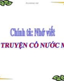 Bài giảng môn Tiếng Việt lớp 4 năm học 2021-2022 - Tuần 4: Chính tả Truyện cổ nước mình (Trường Tiểu học Thạch Bàn B)