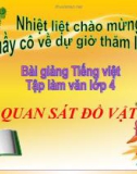 Bài giảng Tập làm văn: Quan sát đồ vật - Tiếng việt 4 - GV.N.Hoài Thanh