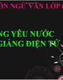 Bài giảng Ngữ văn 6 bài 27: Lòng yêu nước