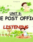 Bài giảng Tiếng Anh 11 - Unit 9: The post office (Listening)