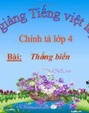 Bài Chính tả: Nghe, viết: Thắng biển - Bài giảng điện tử Tiếng việt 4 - GV.N.Phương Hà