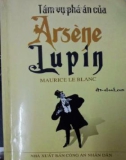 Tìm hiểu về vụ phá án của Arsene Lupin