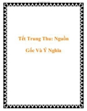 Tết Trung Thu: Nguồn Gốc Và Ý Nghĩa