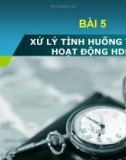 Bài giảng Nghiệp vụ hướng dẫn du lịch: Bài 5 - Xử lý tình huống trong hoạt động hướng dẫn du lịch