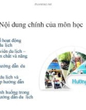 Bài giảng Nghiệp vụ hướng dẫn du lịch: Chương 1 - Khái quát về hoạt động hướng dẫn du lịch