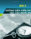 Bài giảng Nghiệp vụ hướng dẫn du lịch: Bài 2 - Hướng dẫn viên du lịch và yêu cầu nghề nghiệp