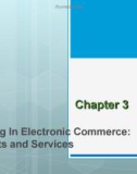 Lecture Electronic Commerce (E-Commerce) - Chapter 3: Retailing in Electronic Commerce: Products and Services