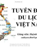 Bài giảng Tuyến điểm du lịch - ThS. Huỳnh Cát Duyên