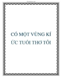 CÓ MỘT VÙNG KÍ ỨC TUỔI THƠ TÔI