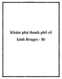 Khám phá thanh phố cổ kính Bruges - Bỉ