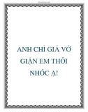 ANH CHỈ GIẢ VỜ GIẬN EM THÔI NHÓC Ạ!