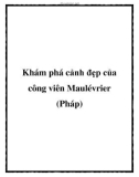 Khám phá cảnh đẹp của công viên Maulévrier (Pháp)