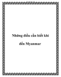 Những điều cần biết khi đến Myanmar