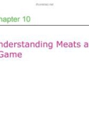 Lecture Professional cooking (6/e) - Chapter 10: Understanding meats and game