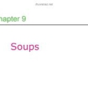 Lecture Professional cooking (6/e) - Chapter 9: Soups