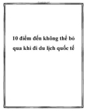 10 điểm đến không thể bỏ qua khi đi du lịch quốc tế