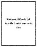 Stuttgart: Điểm du lịch hấp dẫn ở miền nam nước Đức