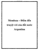 Mendoza – Điểm đến truyệt vời của đất nước Argentina