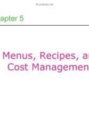 Lecture Professional cooking (6/e) - Chapter 5: Menus, recipes, and cost management