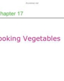 Lecture Professional cooking (6/e) - Chapter 17: Cooking vegetables