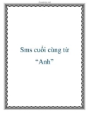 Sms cuối cùng từ 'Anh'