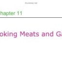 Lecture Professional cooking (6/e) - Chapter 11: Cooking meats and game